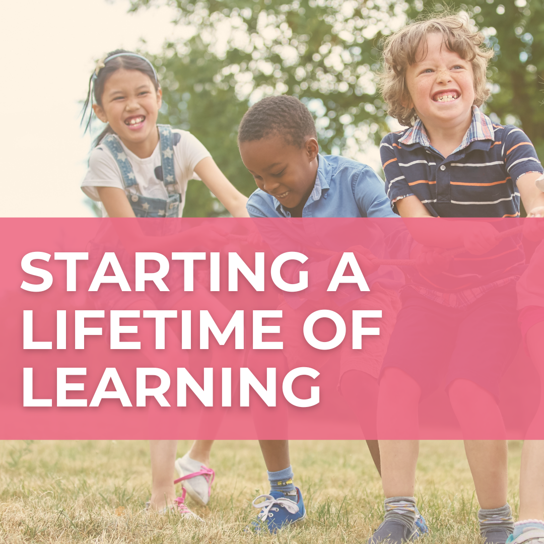 A light photo of kids running and laughing together outside forms the background to a pink banner that says "Starting a lifetime of learning."